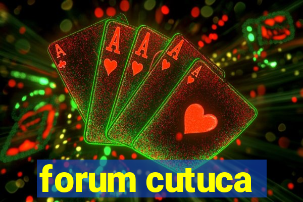 forum cutuca